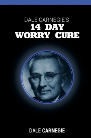 Cover of Dale Carnegie's 14 Day Worry Cure