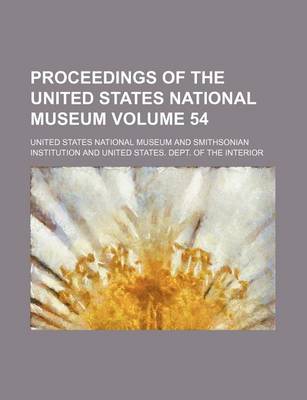 Book cover for Proceedings of the United States National Museum Volume 54