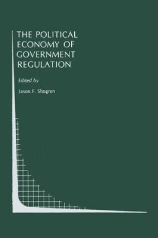 Cover of The Political Economy of Government Regulation