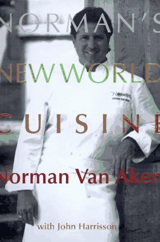 Cover of Norman's New World Cuisine