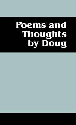 Book cover for Poems and Thoughts by Doug