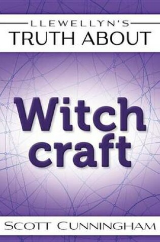 Cover of Llewellyn's Truth about Witchcraft