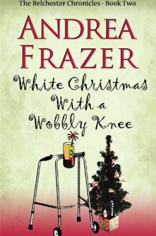 Cover of White Christmas with a Wobbly Knee