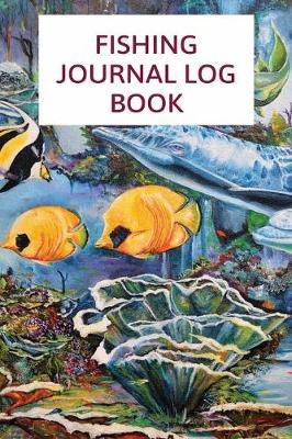 Book cover for Fishing Journal Log Book