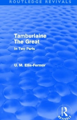 Book cover for Tamburlaine the Great (Routledge Revivals)