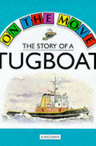 Cover of The Story of a Tugboat