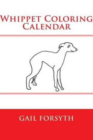 Cover of Whippet Coloring Calendar