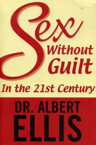 Cover of Sex Without Guilt in the Twenty-First Century