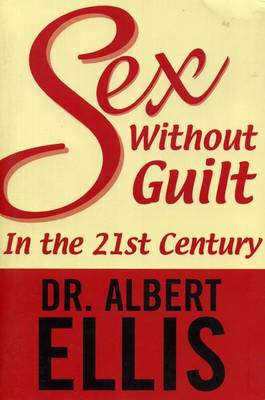 Book cover for Sex Without Guilt in the Twenty-First Century