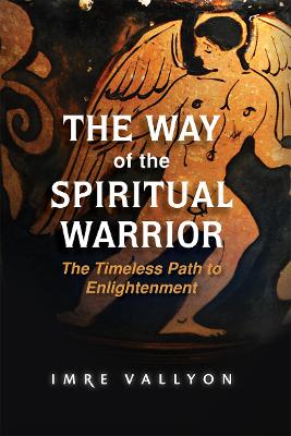 Book cover for The Way of the Spiritual Warrior