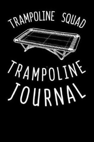 Cover of Trampoline Squad Trampoline Journal