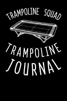 Book cover for Trampoline Squad Trampoline Journal