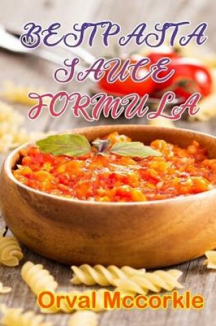 Cover of Best Pasta Sauce Formula