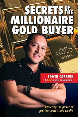 Book cover for Secrets of the Millionaire Gold Buyer