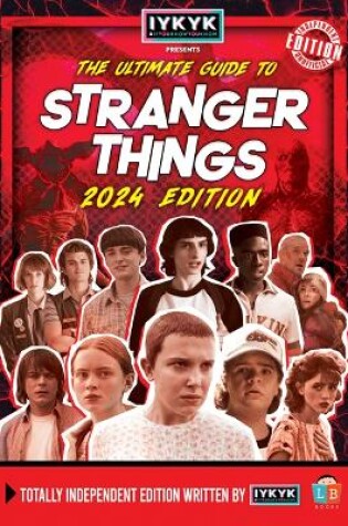 Cover of Stranger Things Ultimate Guide by IYKYK 2024 Edition