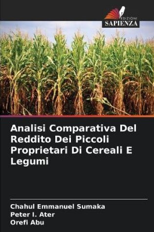 Cover of Analisi Comparativa Del Reddito Dei Piccoli Proprietari Di Cereali E Legumi