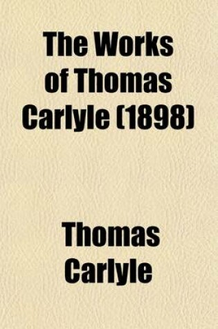 Cover of The Works of Thomas Carlyle (Volume 19)