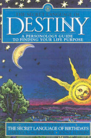 Cover of The Secret Language of Destiny: a Personology Guide to Finding Your Life Purpose