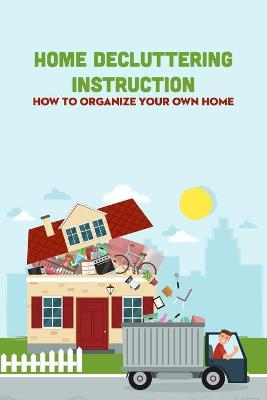 Book cover for Home Decluttering Instruction