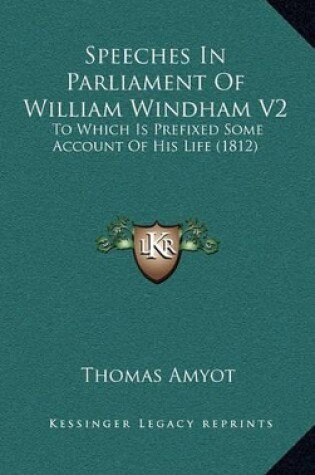Cover of Speeches in Parliament of William Windham V2