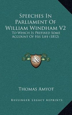 Book cover for Speeches in Parliament of William Windham V2