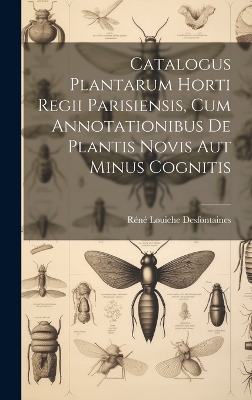 Book cover for Catalogus Plantarum Horti Regii Parisiensis, Cum Annotationibus De Plantis Novis Aut Minus Cognitis