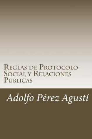 Cover of Reglas de Protocolo Social y Relaciones Publicas