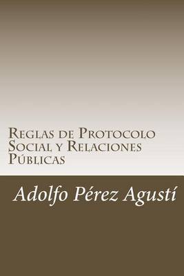 Book cover for Reglas de Protocolo Social y Relaciones Publicas