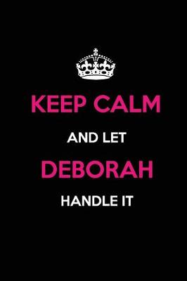 Book cover for Keep Calm and Let Deborah Handle It