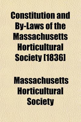 Book cover for Constitution and By-Laws of the Massachusetts Horticultural Society [1836]