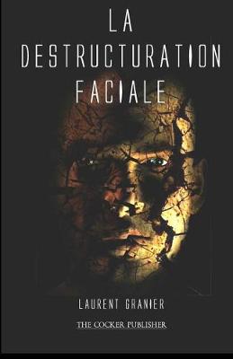 Cover of La Destructuration Faciale