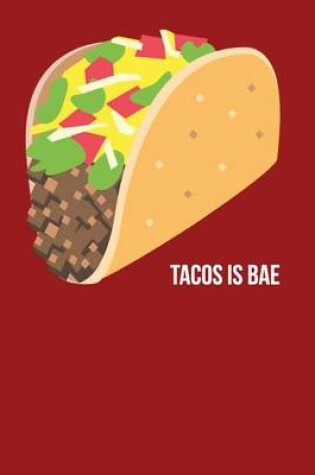 Cover of Tacos Is Bae