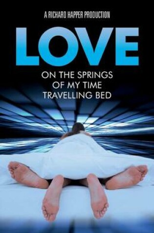 Cover of Love on the Springs of my Time-Travelling Bed