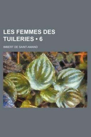 Cover of Les Femmes Des Tuileries (6)