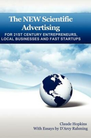 Cover of The New Scientific Advertising For 21st Century Entrepreneurs, Local Businesses And Fast Startups