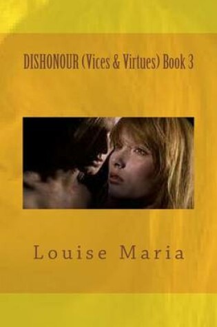 Cover of Dishonour (Vices & Virtues) Book 3