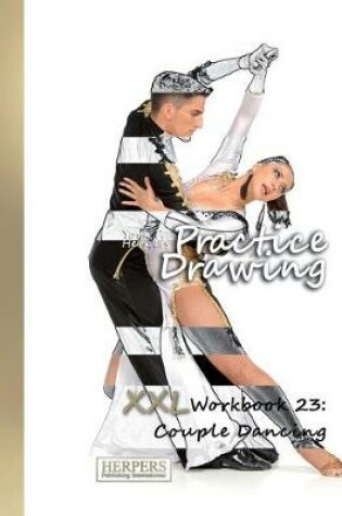 Cover of Practice Drawing - XXL Workbook 23