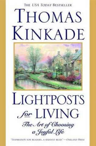 Cover of Lightposts for Living: the Art of Choosing a Joyful Life