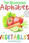Book cover for The Illustrated Alphabet of Vegetables