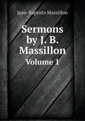 Book cover for Sermons by J. B. Massillon Volume 1