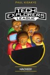 Book cover for Tech Explorers League - Hacked!