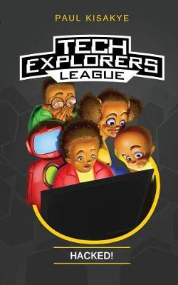 Book cover for Tech Explorers League - Hacked!