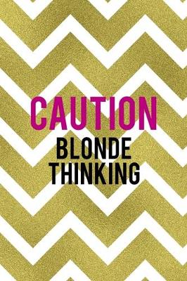 Book cover for Caution Blonde Thinking