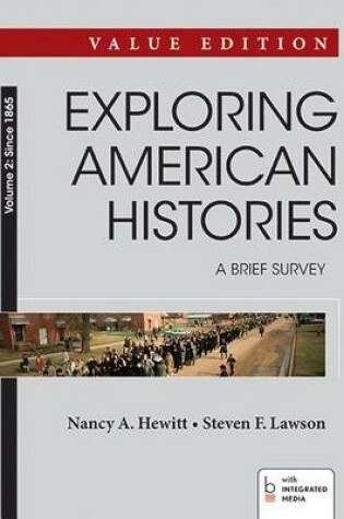 Cover of Exploring American Histories: A Brief Survey, Value Edition, Volume II, Since 1865