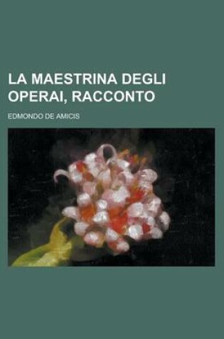 Cover of La Maestrina Degli Operai, Racconto