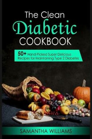 Cover of The Clean Diabetic Cookbook