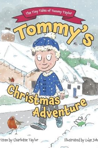 Cover of The Tiny Tales of Tommy Taylor - Tommy's Christmas Adventure