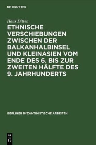 Cover of Ethnische Verschiebungen Zwischen Der Balkanhalbinsel Und Kleinasien Vom Ende Des 6. Bis Zur Zweiten Halfte Des 9. Jahrhunderts