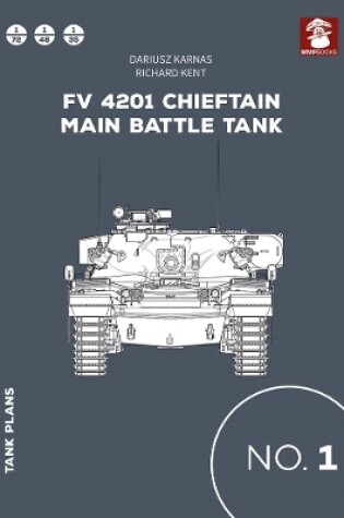Cover of Tank Plans 1: Fv 4201 Chieftain Main Battle Tank