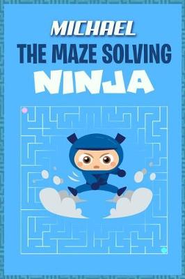 Book cover for Michael the Maze Solving Ninja